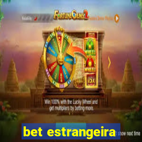 bet estrangeira